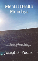 Mental Health Mondays: A Beginners Guide to Recovery from Mental Illness