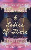 Lords and Ladies of Time: The Mustard Seed in Timelessness