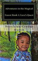Adventures in the Magical Forest Book 1: Love's Quest(1 Adventures in the Magical Forest)