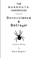 Benevolence & Betrayal