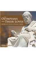 Olympians and Their Loves- Children's Greek & Roman Myths