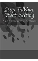 Stop Talking, Start Writing