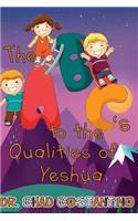 ABC's to the Qualities of Yeshua
