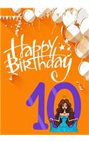 Happy Birthday 10: Keepsake Journal Notebook For Best Wishes, Messages & Doodling V10