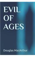 Evil Of Ages