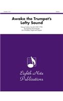 Awake the Trumpets Lofty Sound