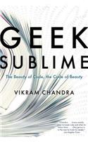 Geek Sublime: The Beauty of Code, the Code of Beauty