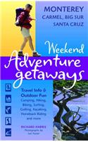 Weekend Adventure Getaways Monterey, Carmel, Big Sur, Santa Cruz: Travel Info and Outdoor Fun