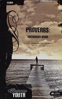Life Connections Youth: Proverbs - Leader Guide