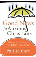 Good News for Anxious Christians
