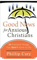 Good News for Anxious Christians