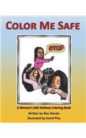 Color Me Safe: A Woman's Self-Defense Coloring Book