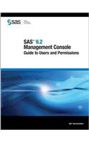 SAS 9.2 Management Console: Guide to Users and Permissions