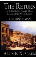 The Return, As It Was In The Days Of Moses,