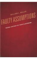 Faulty Assumptions