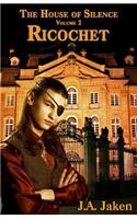 House of Silence - Volume 2: Ricochet