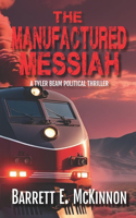 Manufactured Messiah