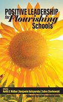 Positive Leadership for Flourishing Schools