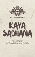 Kaya Sadhana - Yoga Planer für Yoga Lehrer und Schüler