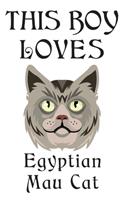 This Boy Loves Egyptian Mau Cat Notebook