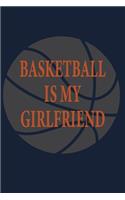 Basketball is my girlfriend