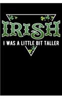 Irish I Was a Little Bit Taller