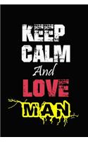 Keep Calm And Love man