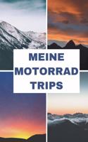 Meine Motorrad Trips