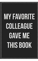 My Favorite Colleague Gave Me This Book