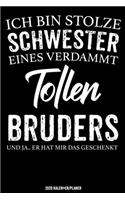 Ich Bin Stolze Schwester eines verdammt tollen Bruders