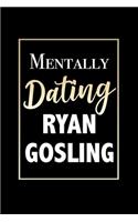 Mentally Dating Ryan Gosling