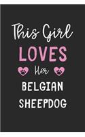 This Girl Loves Her Belgian Sheepdog
