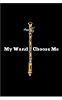 My Wand Choose Me.: Music Organizer, Clarinet Calendar for Music Lovers, Schedule Songwriting, Monthly Planner (110 Pages, Lined, 6 x 9)