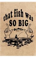 That Fish Was So Big