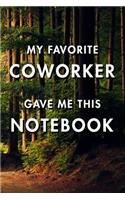 My Favorite Coworker Gave Me This Notebook