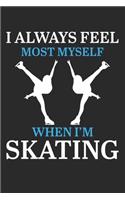 I Always Feel Most Myself When I'm Skating
