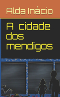 A cidade dos mendigos