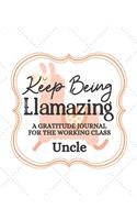 Keep Being Llamazing A Gratitude Journal For The Working Class Uncle