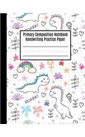 Primary Composition Notebook Handwriting Practice Paper: Dinosaur Primary Composition Notebook, Primary Composition Books K-2, Blank Writing Sheets, Composition Notebook for Kindergarten, Primary Compositi