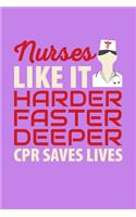 Nurses Like It Harder Faster Deeper CPR Saves Lives