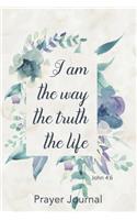 I am the Way the Truth and the Life
