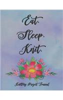Eat. Sleep. Knit. Knitting Project Journal