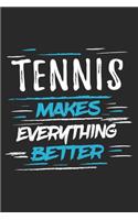 Tennis Makes Everything Better