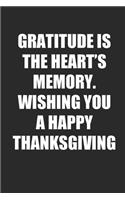 Gratitude is The Heart's Memory: Increase Gratitude & Happiness, Life Planner, Gratitude List - With Thanksgiving Quotes