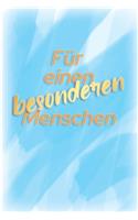 Für einen besonderen Menschen