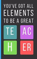 You've Got All Elements To Be a Great Teacher