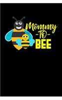 Mommy To Bee