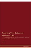 Reversing Your Cutaneous Columnar Cyst