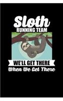 Sloth Running Team We'll Get There When We Get There
