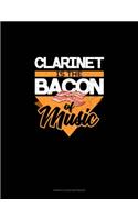 Clarinet Is the Bacon Of Music: Genkouyoushi Notebook(965 Genkouyoushi Notebook)